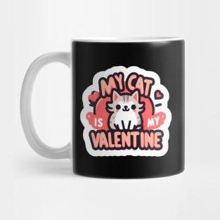 My Cat is My Valentine - Cute Cat Lover’s Valentine Mug